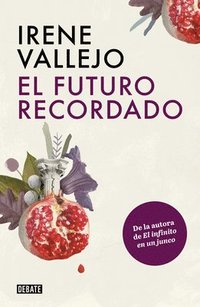 bokomslag El Futuro Recordado / The Remembered Future