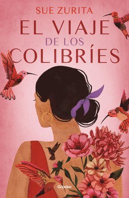 El Viaje de Los Colibríes / The Journey of the Hummingbirds 1