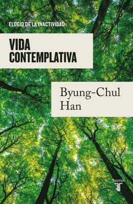 bokomslag Vida Contemplativa: Elogio de la Inactividad / Contemplative Life: A Praise to I Dleness