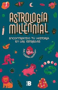 bokomslag Encontrando Tu Historia En Las Estrellas / Millennial Astrology. Finding Your St Ory in the Stars