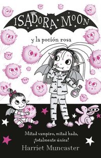 bokomslag Isadora Moon Y La Poción Rosa / Isadora Moon Gets the Magic Pox