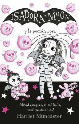 bokomslag Isadora Moon Y La Poción Rosa / Isadora Moon Gets the Magic Pox