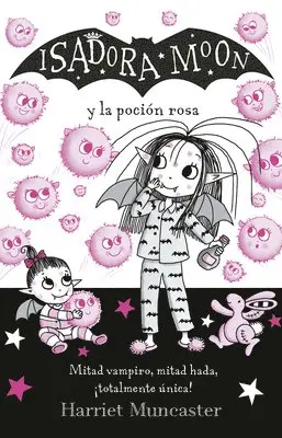 Harriet Muncaster - Isadora Moon Y La Poción Rosa / Isadora Moon Gets the Magic Pox, Häftad. Tillgänglighet: Lägg i varukorg
