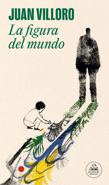 Juan Villoro - La figura del mundo / The Figure of The World, Häftad