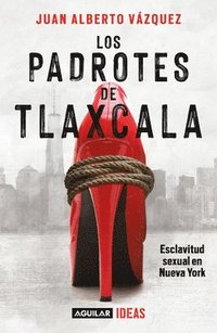 bokomslag Los Padrotes Tlaxcala / The Pimps of Tlaxcala