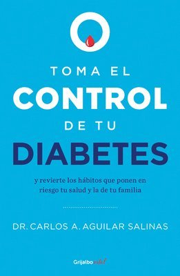 bokomslag Toma El Control de Tu Diabetes Y Revierte Los Hábitos Que Ponen En Riesgo Tu Sal Ud / Take Control of Your Diabetes and Undo the Habits