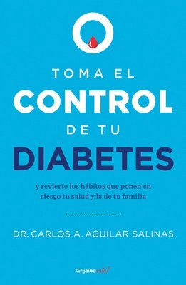 bokomslag Toma El Control de Tu Diabetes Y Revierte Los Hábitos Que Ponen En Riesgo Tu Salud / Take Control of Your Diabetes and Undo the Habits