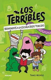 bokomslag Bienvenidos a la Escuela Dedo Torcido / The Terribles #1: Welcome to Stubtoe El Ementary