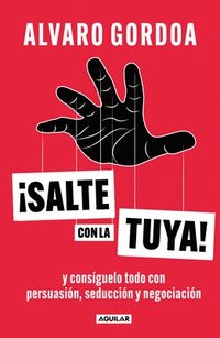 bokomslag Salte Con La Tuya / Get Your Way!
