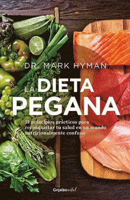 Mark Hyman - La Dieta Pegana / The Pegan Diet, Häftad