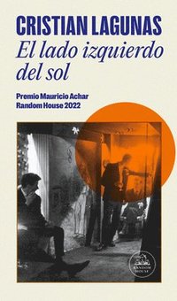 bokomslag El Lado Izquierdo del Sol / The Left Side of the Sun (Premio Mauricio Achar)