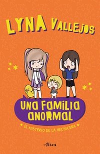 bokomslag Una Familia Anormal - El Misterio de la Hechicera / An Abnormal Family the Myst Ery of the Sorceress