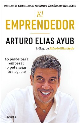 El Emprendedor: 10 Pasos Para Empezar O Potenciar Tu Negocio / The Entrepreneur. Ten Steps to Start or Boost Your Business 1