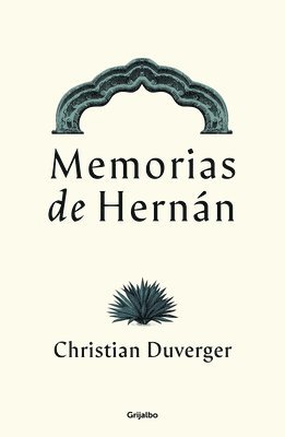 Memorias de Hernán Cortés / Memoirs of Hernán 1