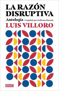 bokomslag La Razón Disruptiva: Antología / Disruptive Reason: Anthology