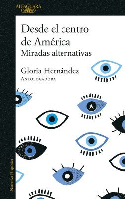 Desde El Centro de América. Miradas Alternativas / From the Center of America. Alternative Visions 1