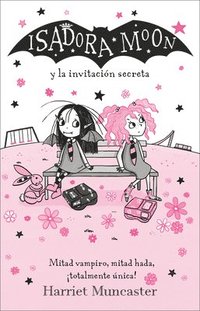 bokomslag Isadora Moon Y La Invitación Secreta / Isadora Moon and the New Girl