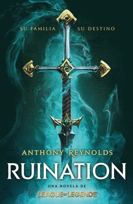 Ruination. Una Novela de League of Legends / Ruination 1