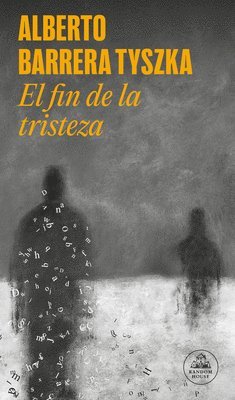 El Fin de la Tristeza / The End of Sadness 1