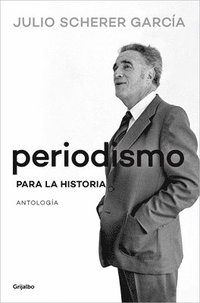 bokomslag Periodismo Para La Historia / Journalism for the History Books