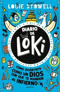 bokomslag Diario de Loki 2. Cómo Divertite Como Un Díos (Sin Que Te Manden Al Infierno) / Loki: A Bad God's Guide to Taking the Blame
