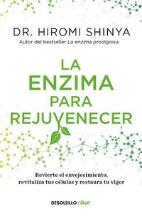 bokomslag La Enzima Para Rejuvenecer / Rejuvenation Enzyme