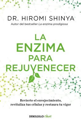 bokomslag La Enzima Para Rejuvenecer / Rejuvenation Enzyme