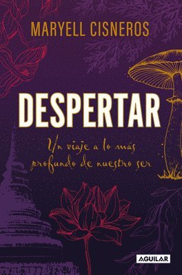 bokomslag Despertar: Un Viaje a Lo Más Profundo de Nuestro Ser / Wake Up