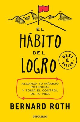 El Hábito del Logro: Alcanza Tu Máximo Potencial Y Toma El Control de Tu Vida / The Achievement Habit 1