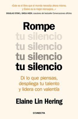 Rompe Tu Silencio: Di Lo Que Piensas, Despliega Tu Talento Y Lidera Con Valentía / Unlearning Silence 1