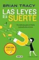 bokomslag Las Leyes de la Suerte / The Laws of Luck: The Success System That Never Fails