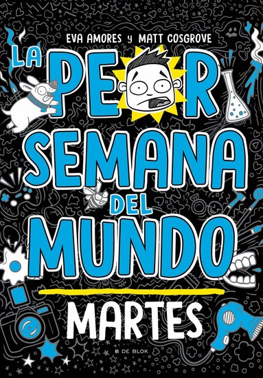 Matt Cosgrove, Eva Amores - La peor semana del mundo: Martes / Worst Week Ever! Tuesday, Häftad