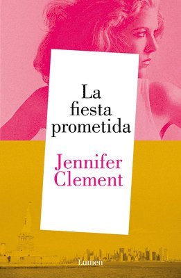 Jennifer Clement - La Fiesta Prometida / The Promised Party: Kahlo, Basquiat and Me, Häftad