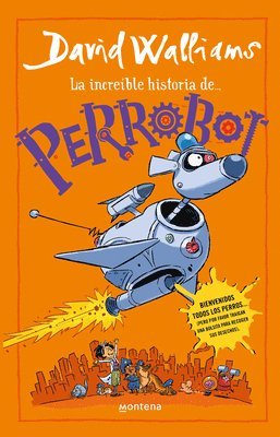 bokomslag La Increíble Historia De...Perrobot / Robodog