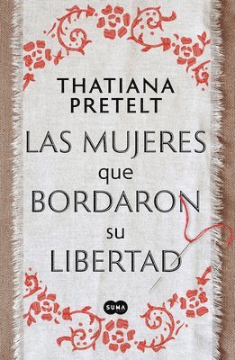 bokomslag Las Mujeres Que Bordaron Su Libertad / Women Who Sewed Their Freedom