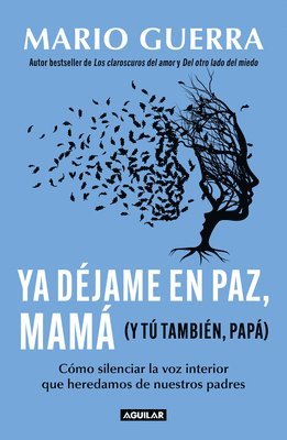 YA Déjame En Paz, Mamá (Y Tú También, Papá) / Leave Me Alone Mom (and You Too, D AD ) 1