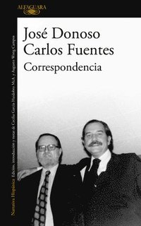 bokomslag Cartas de Carlos Fuentes a José Donoso / Letters from Carlos Fuentes to Jose Donoso