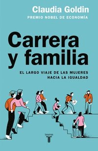 bokomslag Carrera Y Familia / Career and Family: Women's Century-Long Journey Toward Equity