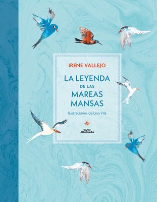Irene Vallejo - La Leyenda de Las Mareas Mansas / The Legend of the Peaceful Tides, Häftad