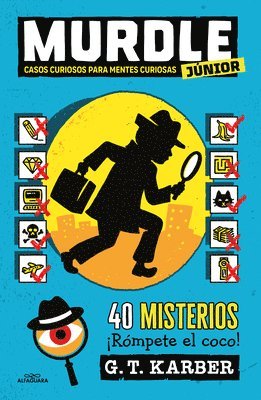 bokomslag Casos Curiosos Para Mentes Curiosas. 40 Misterios ¡Rómpete El Coco! / Murdle Jr.: Curious Crimes for Curious Minds