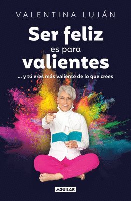 bokomslag Ser Feliz Es Para Valientes / Being Happy Is for the Brave