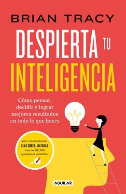 bokomslag Despierta Tu Inteligencia / Get Smart!: How to Think and ACT Like the Most Successful and Highest-Paid People in Every Field