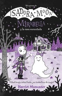 bokomslag Mirabella Y La Casa Encantada / Mirabelle and the Haunted House