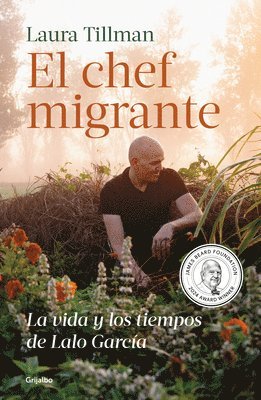 bokomslag La Vida Y Los Tiempos de Lalo García / The Migrant Chef: The Life and Times of Lalo García
