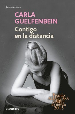 Carla Guelfenbein - Contigo En La Distancia (Premio Alfaguara 2015) / With You at a Distance, Häftad