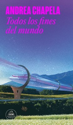 Todos Los Fines del Mundo / All the Ends of the World 1