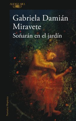 Soñaran En El Jardín/ They Will Dream in the Garden