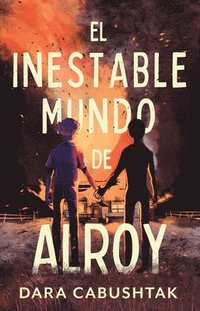 bokomslag El Inestable Mundo de Alroy / The Unstable World of Alroy