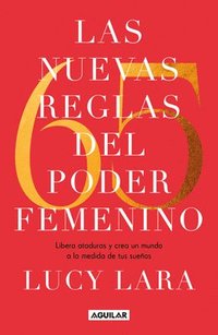 bokomslag Las 65 Nuevas Reglas del Poder Femenino / The 65 New Rules of Female Empowerment