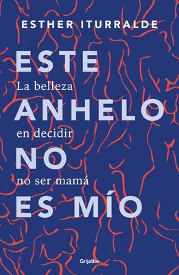 bokomslag Este Anhelo No Es Mio / This Yearning Doesn't Belong to Me